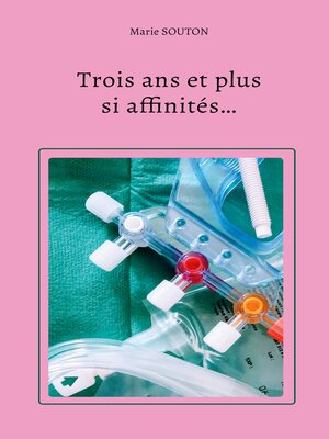 cover image of Trois ans et plus si affinités...